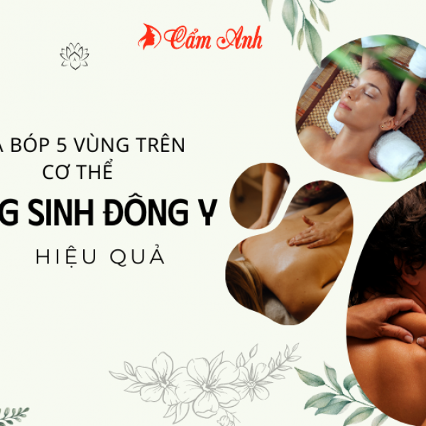 456-xoa-bop-5-vung-tren-co-the-duong-sinh-dong-y-hieu-qua